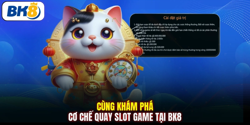 Cùng khám phá cơ chế quay slot game tại BK8