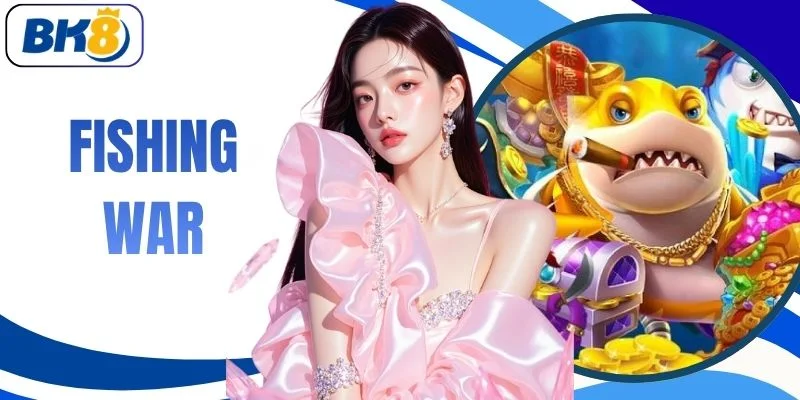 Fishing War | Bắn Cá Đại Chiến Săn Boss Khủng Thắng 88M Đậm