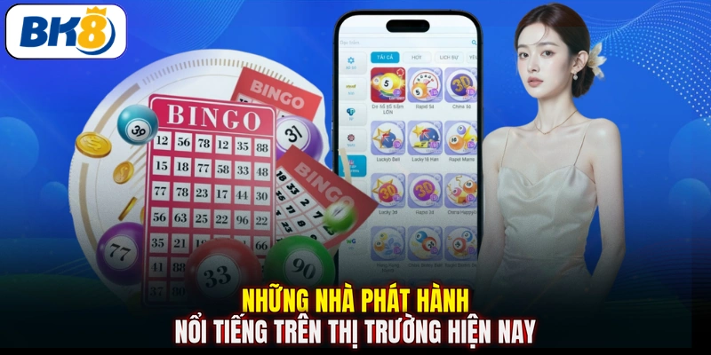Những nhà phát hành nổi tiếng trên thị trường hiện nay